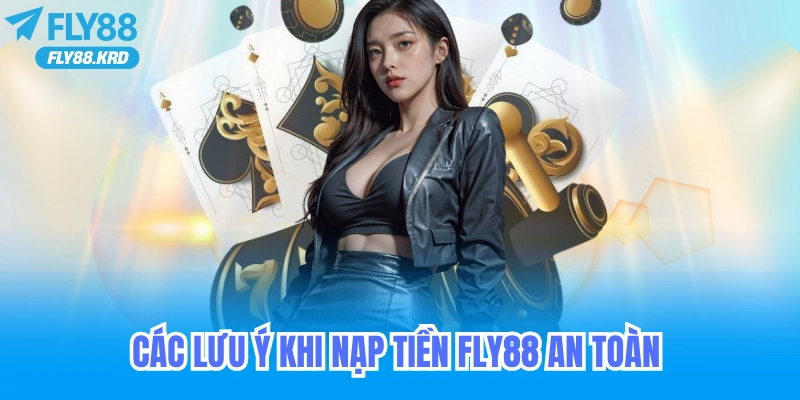 Điều Khoản nạp tiền tại fly88